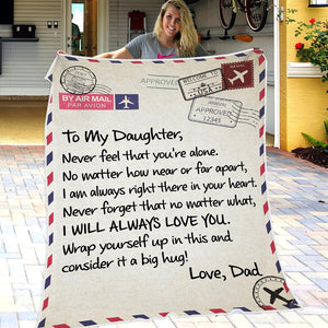 Dad To Daughter - Never Feel That You Are Alone - Blanket