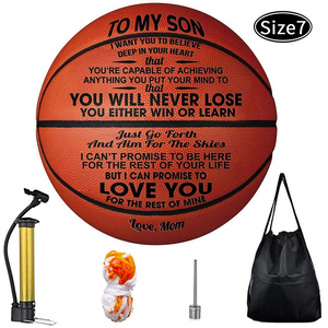 Mom to Son - You Will Never Lose - Deflated Basketball With Pump