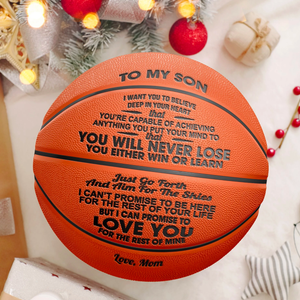 Mom to Son - You Will Never Lose - Deflated Basketball With Pump