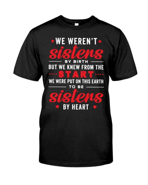 We Weren't Sister - T-shirt