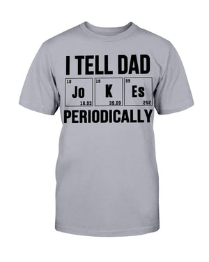Father's Day Gift - I Tell Dad Jokes - Classic T-Shirt And Hoodie
