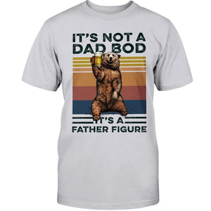 Father's Day Gift - Dad Bod - Father Figure Classic T-Shirt And Hoodie