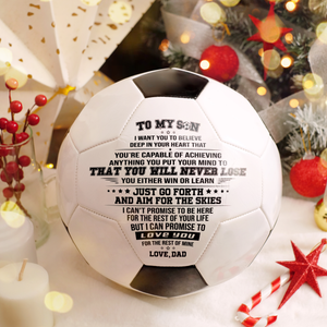 Dad To Son - You Will Never Lose - Soccer Ball