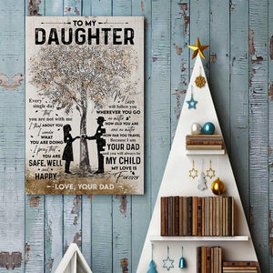 Dad to Daughter - You Will Always Be My Child, My Love Is Forever - Vertical Matte Posters