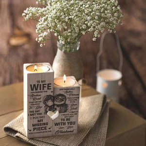 Husband to Wife - I want all of my last to be with you - Candle Holder