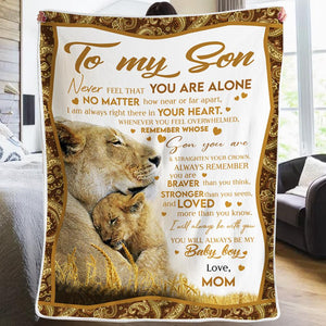 Mother To Son Blanket - NEVER FEEL THAT YOU ARE ALONE - Blanket for Son From Mother, Best Gift for Birthday, Christmas
