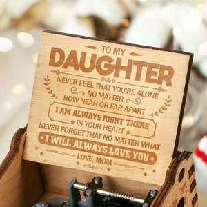 Mom To Daughter - I Will Always Love You - Engraved Music Box