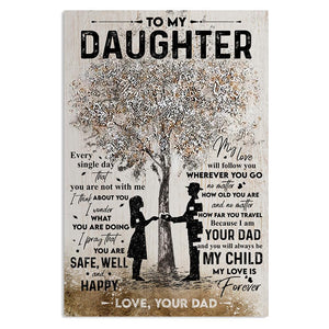 Dad to Daughter - You Will Always Be My Child, My Love Is Forever - Vertical Matte Posters