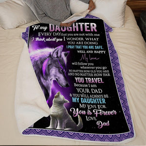 Dad To Daughter Blanket - MY LOVE FOR YOU IS FOREVER -  Fleece Blanket for Daughter From Dad, Best Gift for Birthday, Christmas