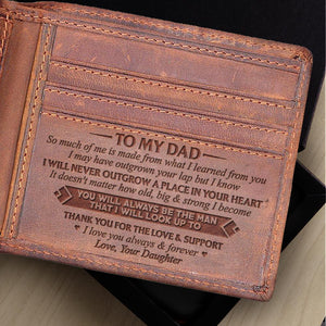 Daughter To Dad -  I Know I Will Never Outgrow A Place In Your Heart - Bifold Wallet