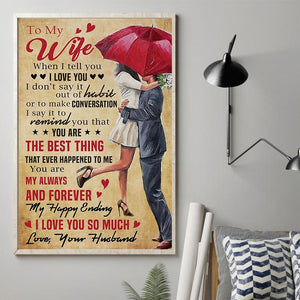 To My Wife - The Best Thing That Ever Happened To Me - Vertical Matte Posters